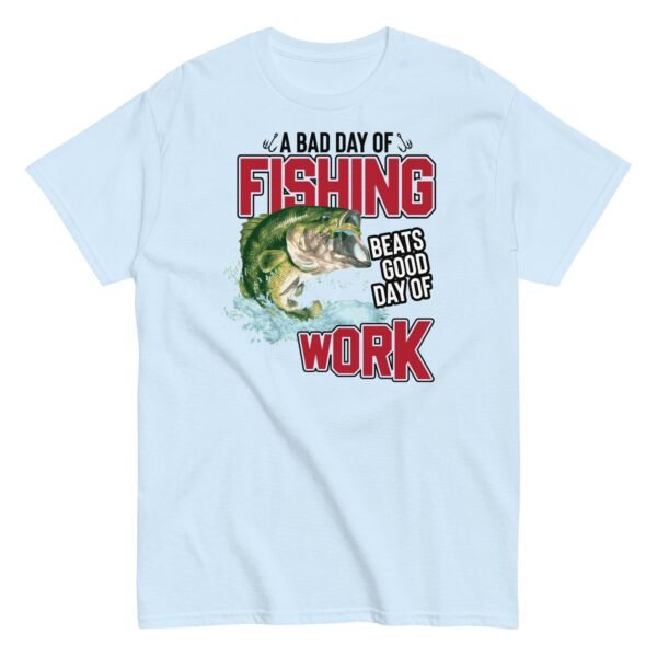 Funny Fishing T-shirt – Bad Day of Fishing - Image 13