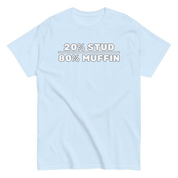 20% Stud 80% Muffin T-shirt - Image 17