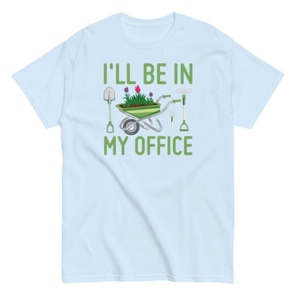 I’ll Be In my Office Gardening T-shirt - Image 17
