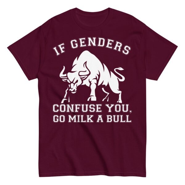 If Genders Confuse You Go Milk A Bull T-shirt - Image 5