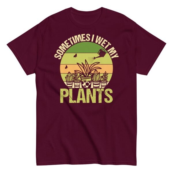 Gardening T-shirt Sometimes I Wet My Plants - Image 5