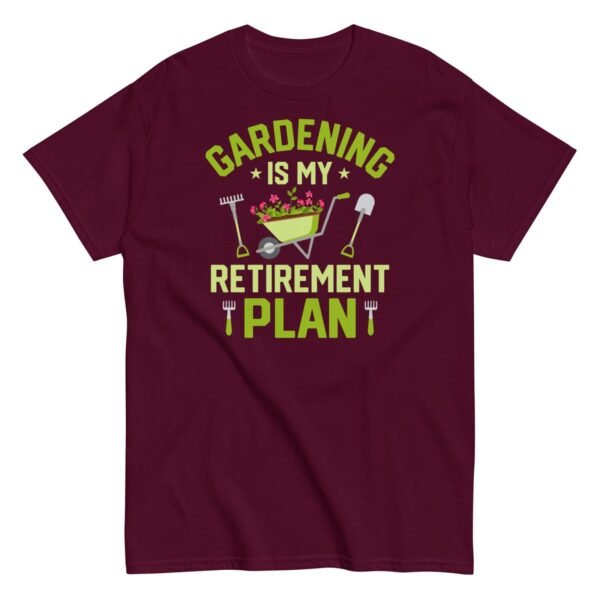 Gardening Is My Retirement Plan T-shirt - Image 5