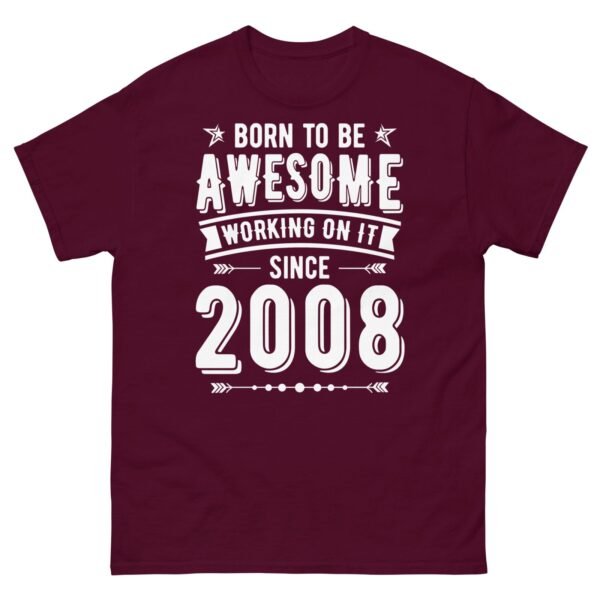 2008 T-shirt Born To Be Awesome Since 2008 T Shirt - Image 5