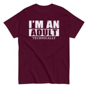I’m An Adult Technically 18th Birthday T-shirts