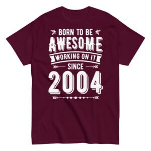 Born To Be Awesome Since 2004 T-shirts Birthday Gift
