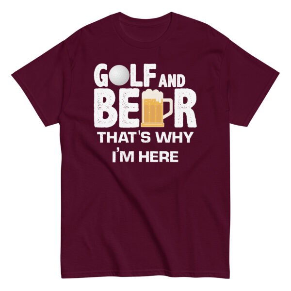 Golf & Beer That’s Why I’m Here T-shirt - Image 3