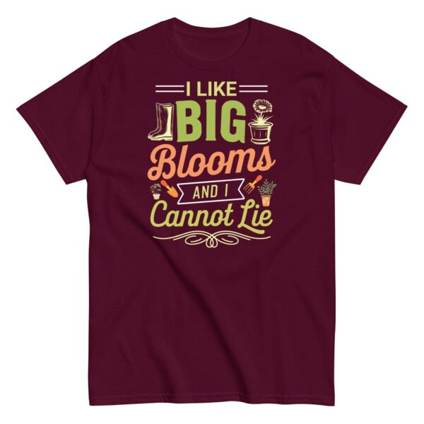 I Like Big Blooms And I Cannot Lie Gardening T-shirts - Image 3