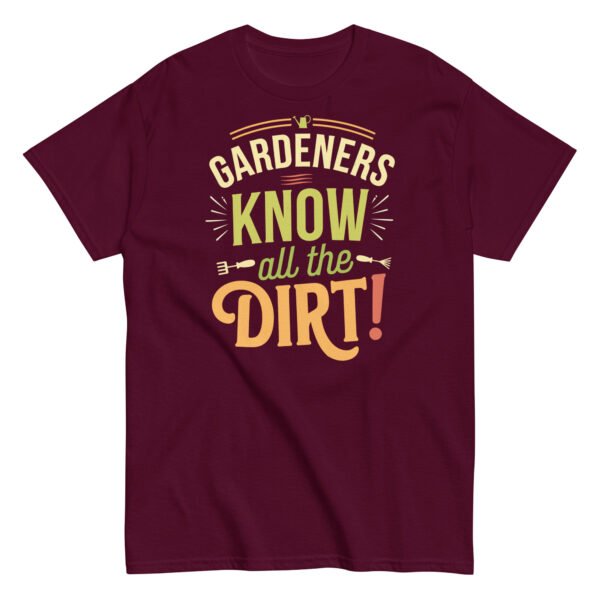 Gardeners Know All The Dirt – Gardener’s T-shirt - Image 4