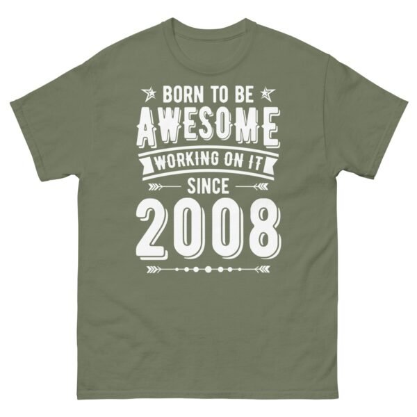 2008 T-shirt Born To Be Awesome Since 2008 T Shirt - Image 11