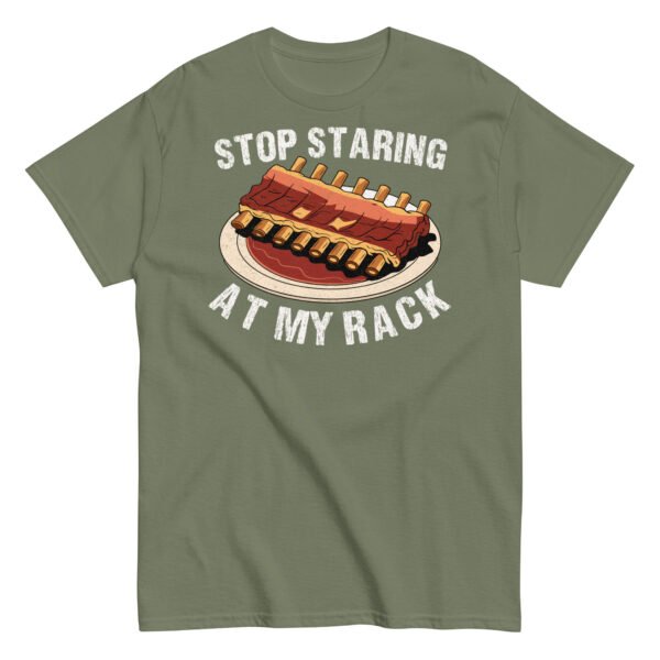 Stop Staring At My Rack BBQ T-shirt - Image 8