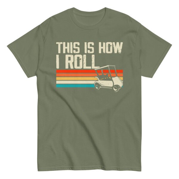 This Is How I Roll Golf Cart T-shirt - Image 8