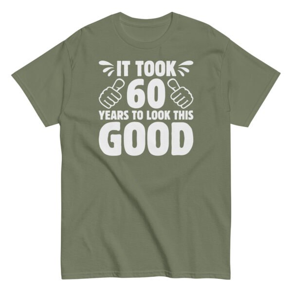 It Took 60 Years To Look This Good 60th Birthday T-shirt - Image 6