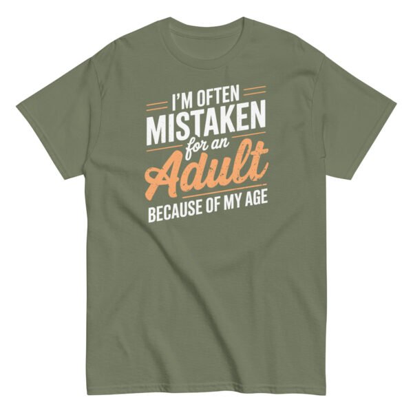 I’m Often Mistaken As An Adult – Funny Birthday Gift T-shirt - Image 8