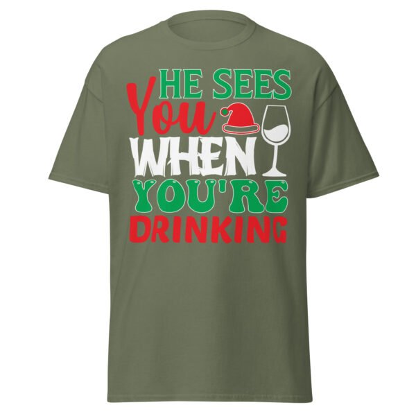 He Sees You When You’re Drinking Christmas T-Shirts - Image 9