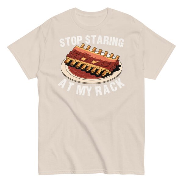 Stop Staring At My Rack BBQ T-shirt - Image 14