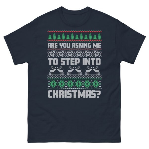 Are You Asking Me To Step Into Christmas T-shirt Smithy - Image 2