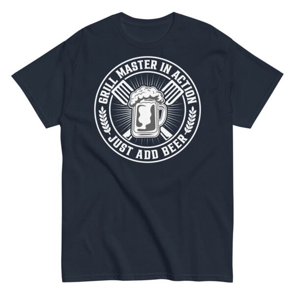 Grillmaster In Action Just Add Beer BBQ T-shirt - Image 6