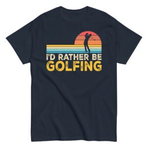 I’d Rather Be Golfing T-shirt