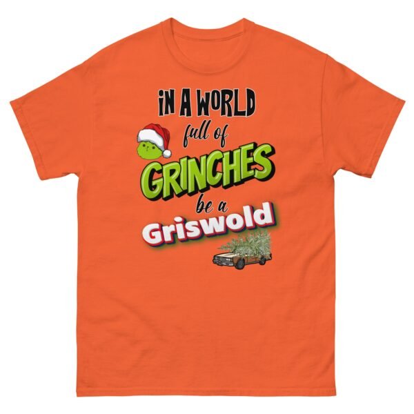 In A World Full Of Grinches Be a Griswold Christmas T-shirt - Image 9