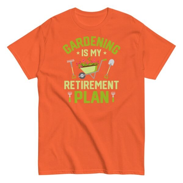 Gardening Is My Retirement Plan T-shirt - Image 12