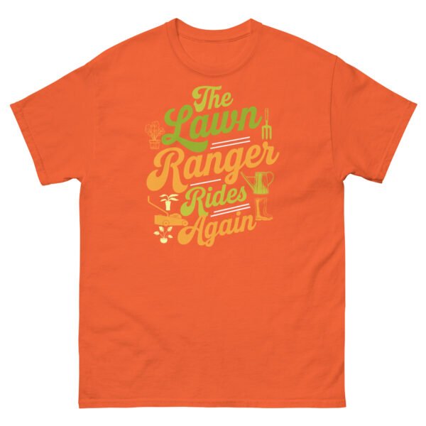 The Lawn Ranger Rides Again Funny Gardening T-shirt - Image 7