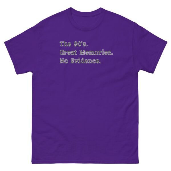 The 90’s T-Shirt Great Memories No Evidence - Image 5