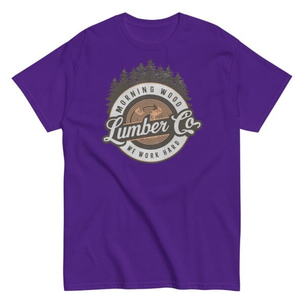 Morning Wood Lumber Co We Work Hard Funny T-shirt For Him - Image 6