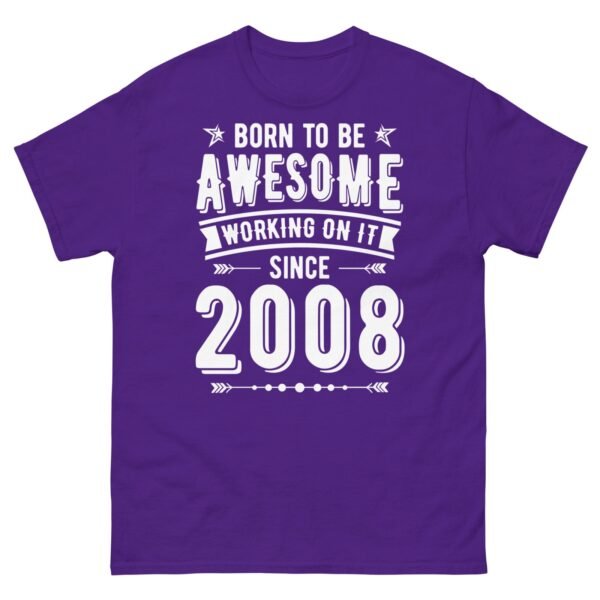 2008 T-shirt Born To Be Awesome Since 2008 T Shirt - Image 7