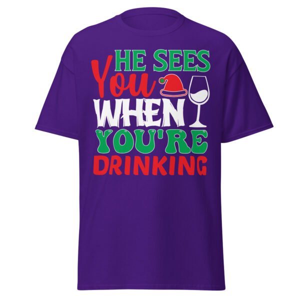 He Sees You When You’re Drinking Christmas T-Shirts - Image 7