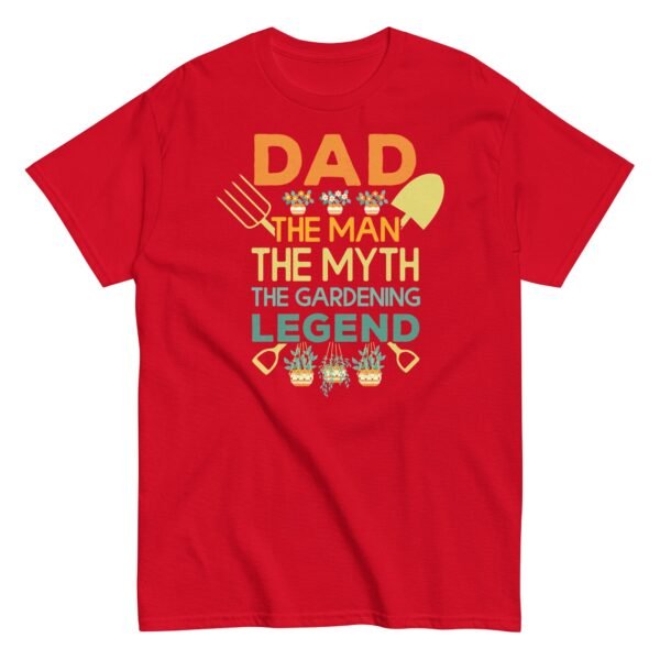 Dad The Man The Myth The Gardening Legend T-shirt - Image 8