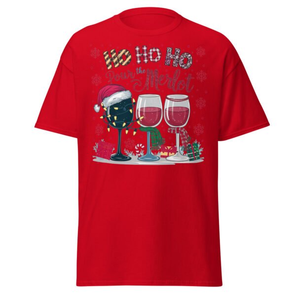 Ho Ho Ho Pour The Merlot Christmas T-shirts - Image 8