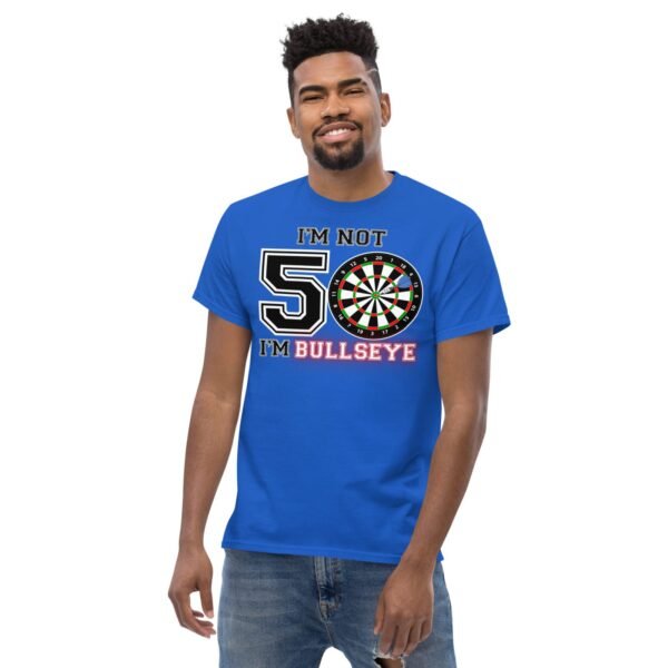 Darts 50th Birthday T Shirts I’m Not 50 I’m Bullseye - Image 3