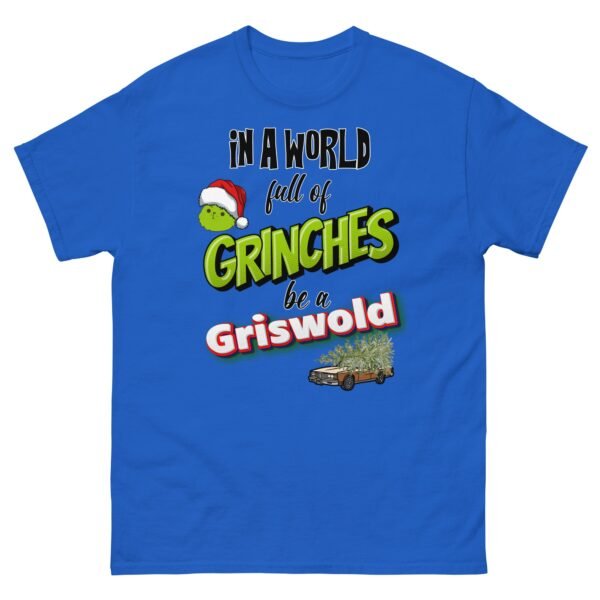 In A World Full Of Grinches Be a Griswold Christmas T-shirt - Image 5