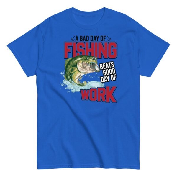 Funny Fishing T-shirt – Bad Day of Fishing - Image 5
