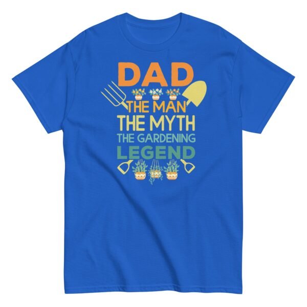 Dad The Man The Myth The Gardening Legend T-shirt - Image 10