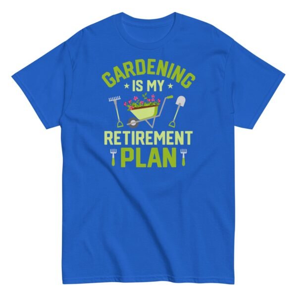 Gardening Is My Retirement Plan T-shirt - Image 10