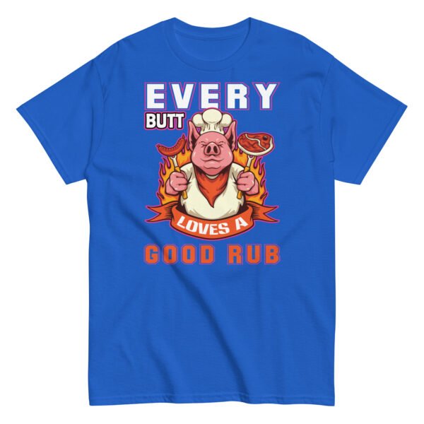 Every Butt Loves A Good Rub Funny BBQ T-shirt - Image 8