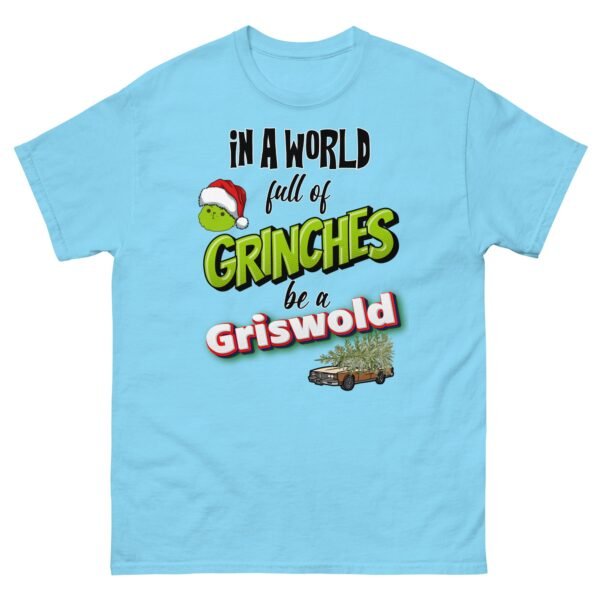 In A World Full Of Grinches Be a Griswold Christmas T-shirt - Image 14