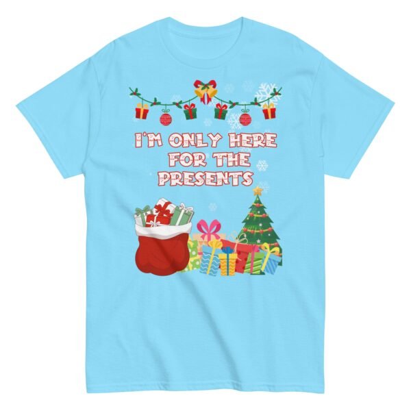 I’m Only Here For The Presents T-Shirt Christmas T-shirt For Men - Image 15
