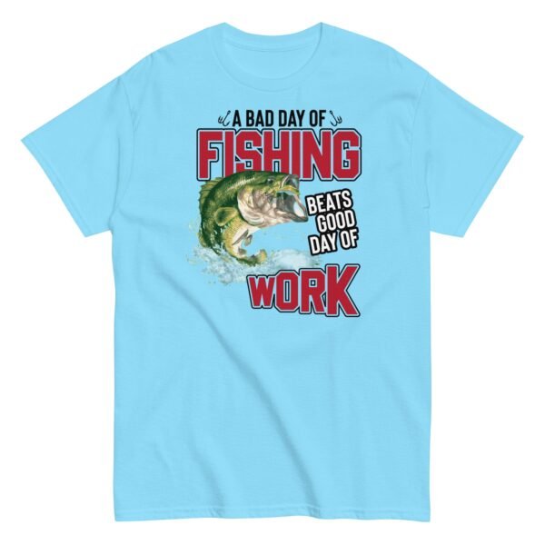 Funny Fishing T-shirt – Bad Day of Fishing - Image 11