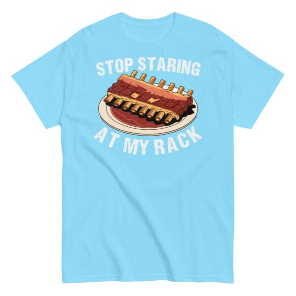 Stop Staring At My Rack BBQ T-shirt - Image 13