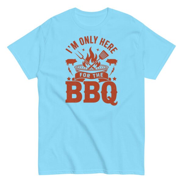 I’m Only Here For The BBQ T-shirt - Image 13