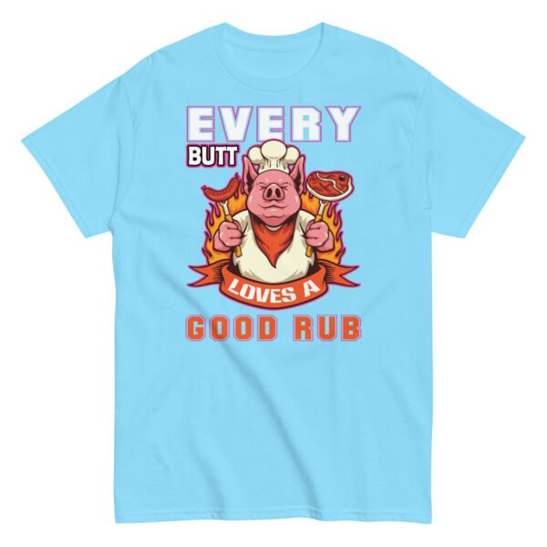 Every Butt Loves A Good Rub Funny BBQ T-shirt - Image 13