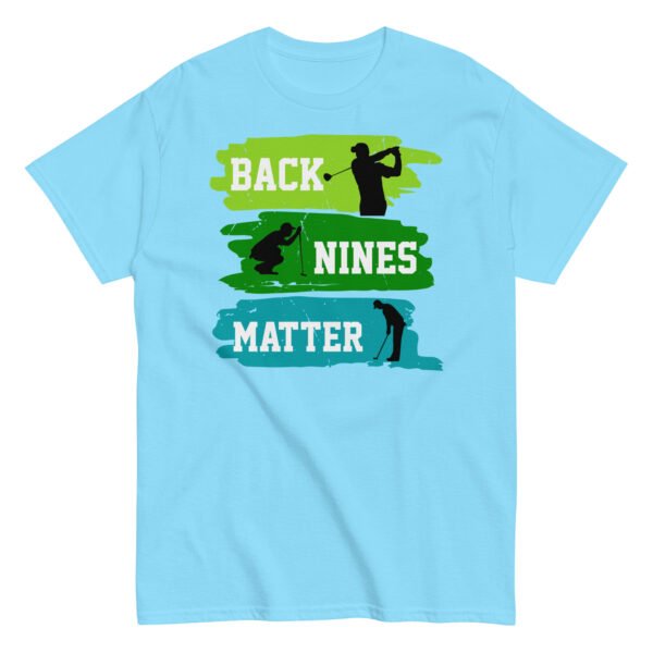 Back Nines Matter Golf T-shirt Gift For Golfers - Image 14