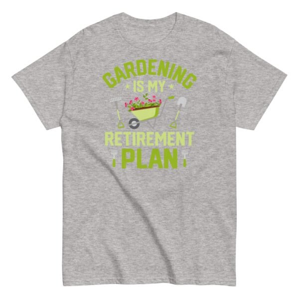 Gardening Is My Retirement Plan T-shirt - Image 15