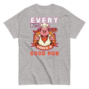 Every Butt Loves A Good Rub Funny BBQ T-shirt