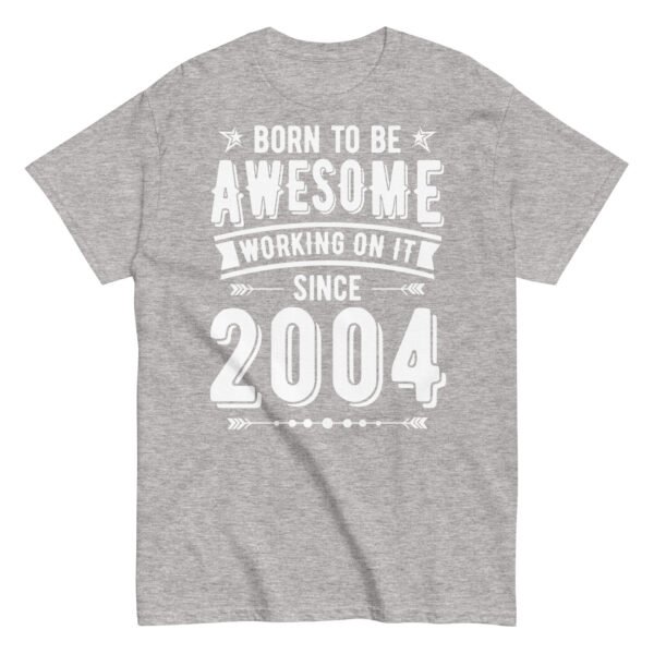 Born To Be Awesome Since 2004 T-shirts Birthday Gift - Image 13