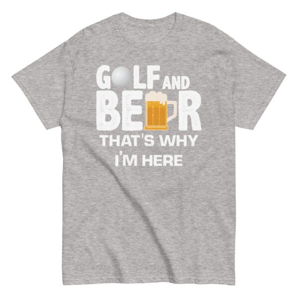 Golf & Beer That’s Why I’m Here T-shirt - Image 12