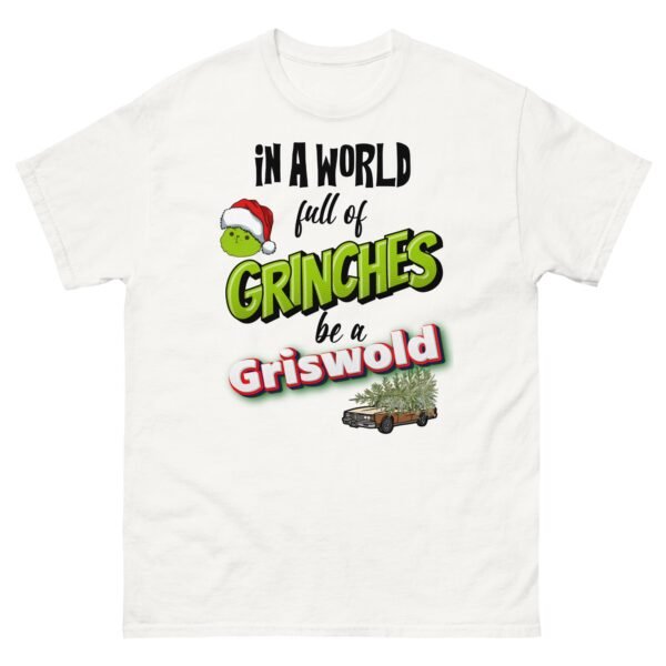 In A World Full Of Grinches Be a Griswold Christmas T-shirt - Image 17