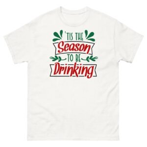 Christmas T-Shirt Tis The Season To Be Drinking